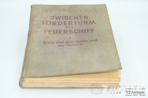 III Рейх. Книга о достижениях германской техники. 1941 Zwischen Förderturm und Feuerschiff. Kreuz und quer durchs Land der Technik. Möbus. W.